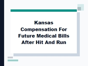 Kansas Hit and Run Accident Medical Compensation Guide
