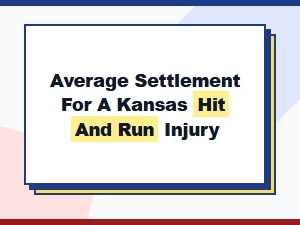 Kansas Hit and Run Injury Settlement Amounts